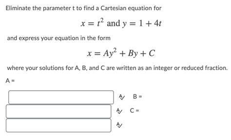 Solved Eliminate the parameter t to find a Cartesian | Chegg.com