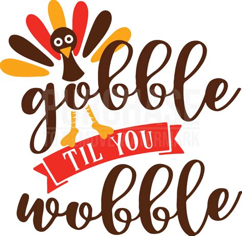 Gobble Till You Wobble SVG, Thanksgiving SVG, Fall SVG | Gobble ...