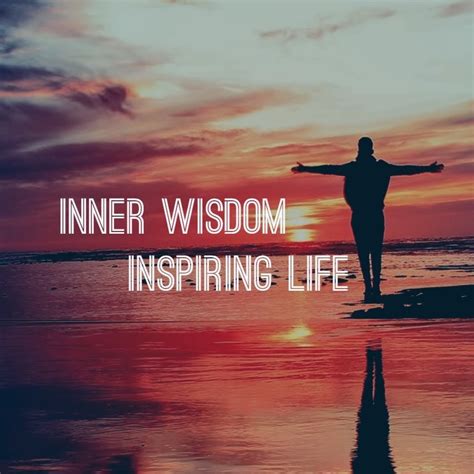 Inner Wisdom Inspiring Life