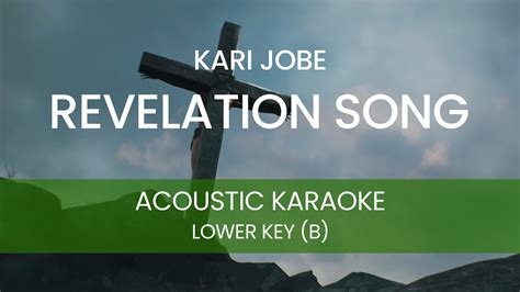 Kari Jobe - Revelation Song (Acoustic Karaoke/ Backing Track) [LOWER KEY - B] - YouTube