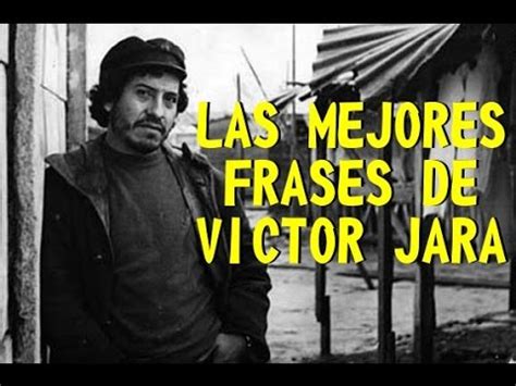 LAS MEJORES FRASES DE VICTOR JARA - YouTube