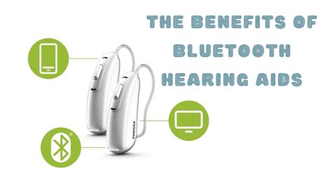 The Benefits of Bluetooth Hearing Aids