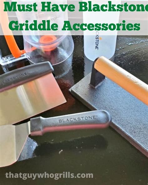 Must Have Blackstone Griddle Accessories - That Guy Who Grills