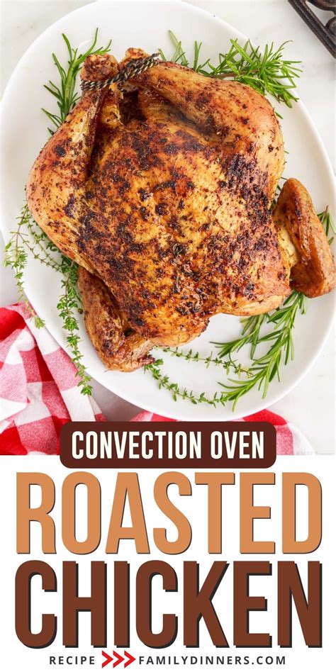 Convection Oven Roast Chicken - Family Dinners