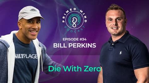 034 - Bill Perkins - Die With Zero