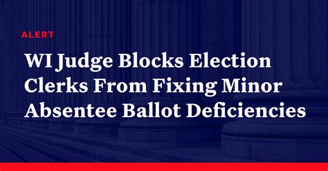 Wisconsin Judge Blocks Election Clerks From Fixing Minor Absentee Ballot Deficiencies ...