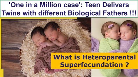 Teen Delivers Twins with different Biological Fathers, What is ...