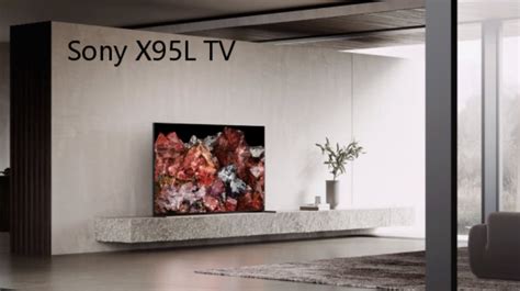 2023 Sony X95L TV Specs Review, What's new? | TVsBook