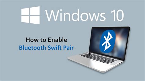 How to Enable Bluetooth Swift Pair on Windows 10. (Enable Quicker ...