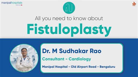 All you need to know about Fistuloplasty | Dr. M Sudhakar Rao | Manipal Hospital Old Airport ...