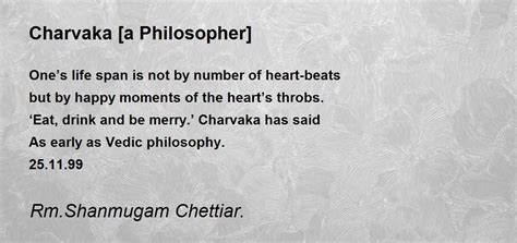 Charvaka [a Philosopher] - Charvaka [a Philosopher] Poem by Rm. Shanmugam Chettiar