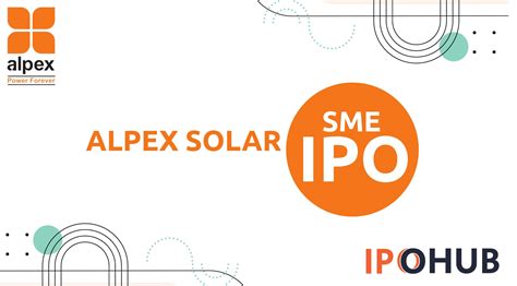 Alpex Solar IPO Dates, Price, GMP, Review - IPOHUB