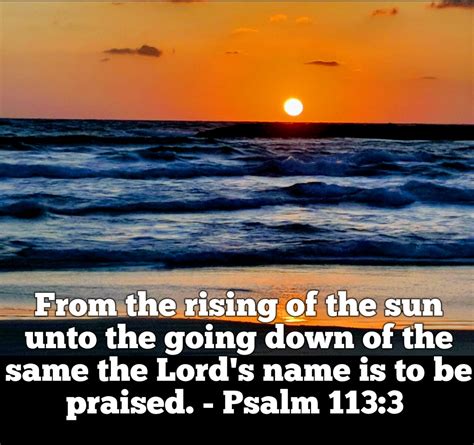 From the rising of the sun unto the going down of the same, the Lord's ...