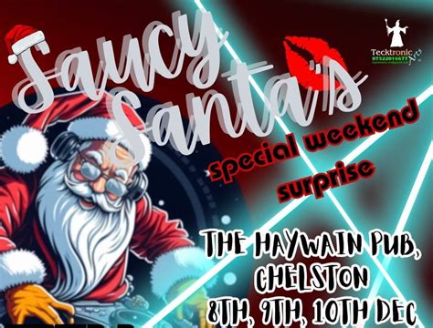 Saucy Santas Special Weekend Surprise, The Haywain, Torquay, December 8 to December 10 ...