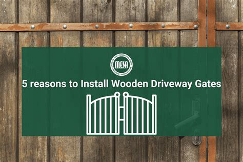 5 Reasons to Install Wooden Driveway Gates | Mesa Garage Doors