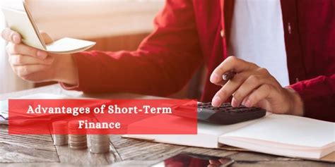 Advantages of Short-Term Finance - Finance Management