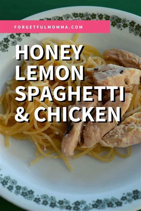 Honey Lemon Spaghetti & Chicken - Forgetful Momma