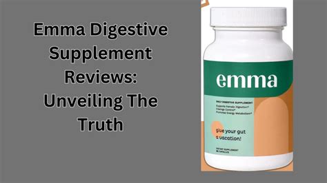 Emma Digestive Supplement Reviews: Unveiling The Best Truth