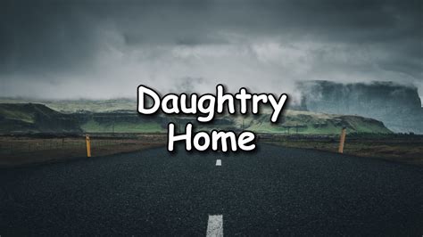 Daughtry - Home Lyrics - YouTube