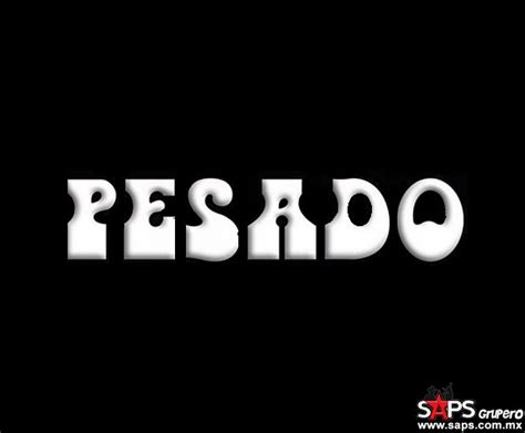 Pesado – Biografía