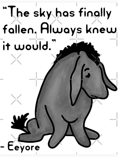 "Eeyore Quote" Poster for Sale by unhingedheather | Redbubble