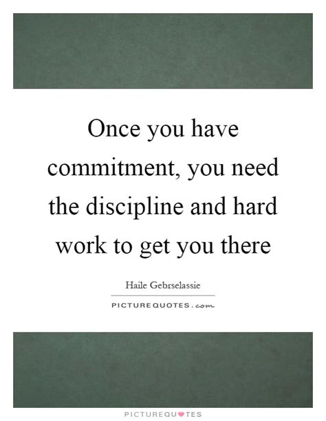 Work Commitment Quotes & Sayings | Work Commitment Picture Quotes