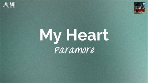 My Heart (lyrics) - Paramore - YouTube