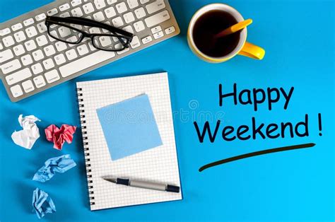 Happy Weekend - Wishes at Office Work Desk Stock Photo - Image of ...