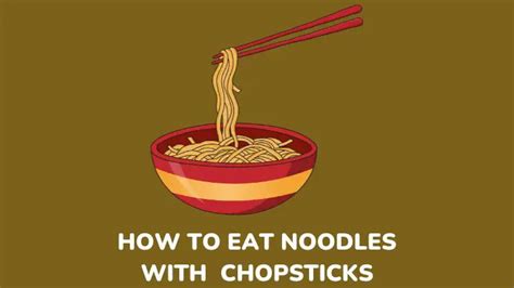 How To Eat Noodles With Chopsticks And Chopsticks Etiquettes - millenora