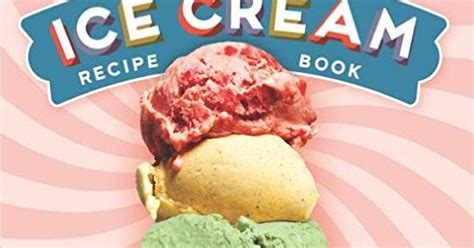 Any Good Book: The Homemade Ice Cream Recipe Book