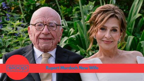 Rupert Murdoch New Wife, Age, Bio, Career, & Family – Sloop Imports ...