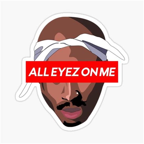 "2PAC ALL EYEZ ON ME " Sticker for Sale by CutunaDesign | Redbubble