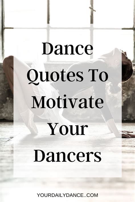 Dance Quotes To Motivate Your Dancers - Your Daily Dance | Dance quotes ...