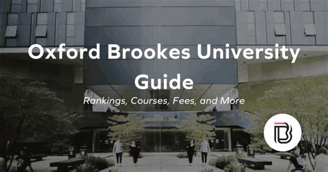 Oxford Brookes University Guide: Rankings, Fees And More