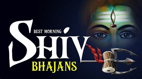 NON STOP BEST MORNING SHIV BHAJANS - BEAUTIFUL COLLECTION OF MOST ...