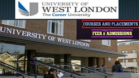 UNIVERSITY OF WEST LONDON | COURSES | PLACEMENTS | OPPORTUNITIES | FEES STRUCTURE | UK | ENGLAND ...