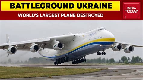 World's Largest Plane, Antonov-225 'Mriya', Destroyed By Russian Strikes In Ukraine Near Kyiv