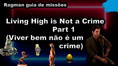 Living High is Not a Crime - Part 1 (Viver bem não é um crime) - Ragman ...