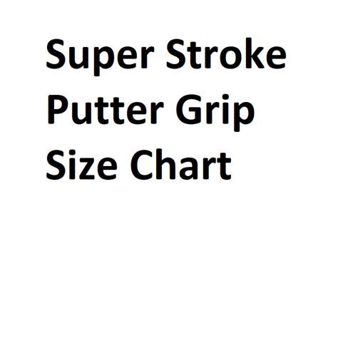 Super Stroke Putter Grip Size Chart - Complete Information