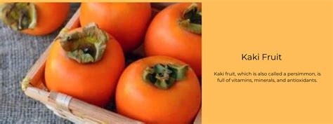 Kaki Fruit - Health Benefits, Uses and Important Facts - PotsandPans India