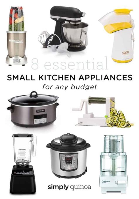 8 Essential Small Kitchen Appliances for Any Budget - Simply Quinoa