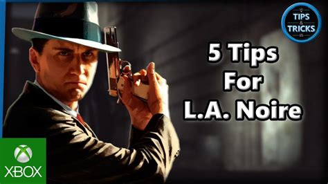 Tips and Tricks – 5 Tips for L.A. Noire Video – GameCut.com – Video ...