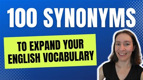 100 Synonyms to Expand Your English Vocabulary - YouTube