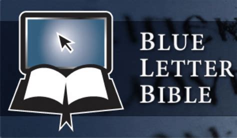 Blue letter bible – unleashing the power of the bible online! - free ...