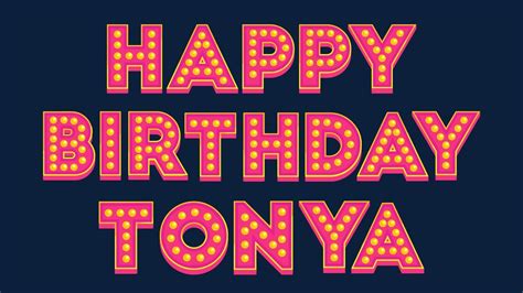 Happy Birthday Tonya - YouTube