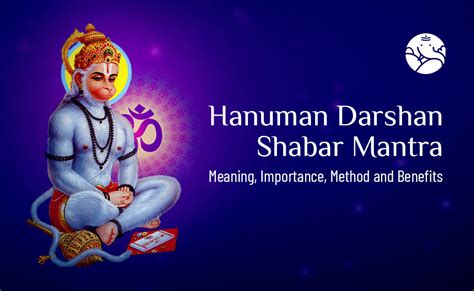 Hanuman Darshan Shabar Mantra: Meaning, Importance, Method, and Benefi