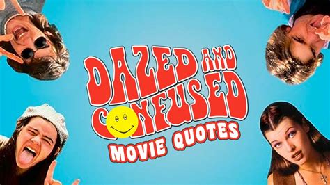 Alright, Alright, Alright! - The 30 Best Dazed And Confused Quotes