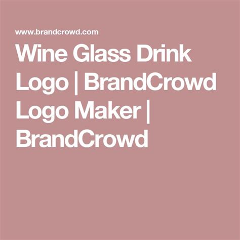 Wine Glass Drink Logo | BrandCrowd Logo Maker | BrandCrowd in 2024 | Drinks logo, Wine glass ...