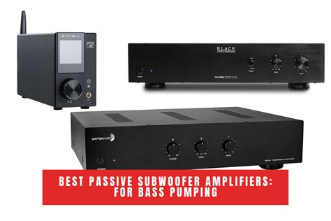 Best Passive Subwoofer Amplifiers: For Bass Pumping | HeadphonesFans