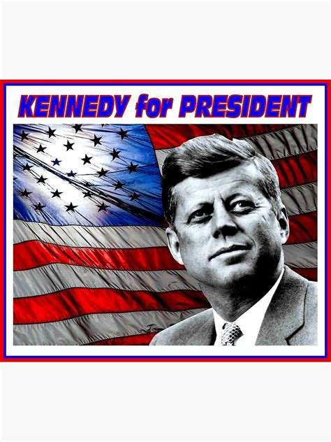 " KENNEDY FOR PRESIDENT: Vintage Campaign Advertising Print " Poster for Sale by posterbobs ...